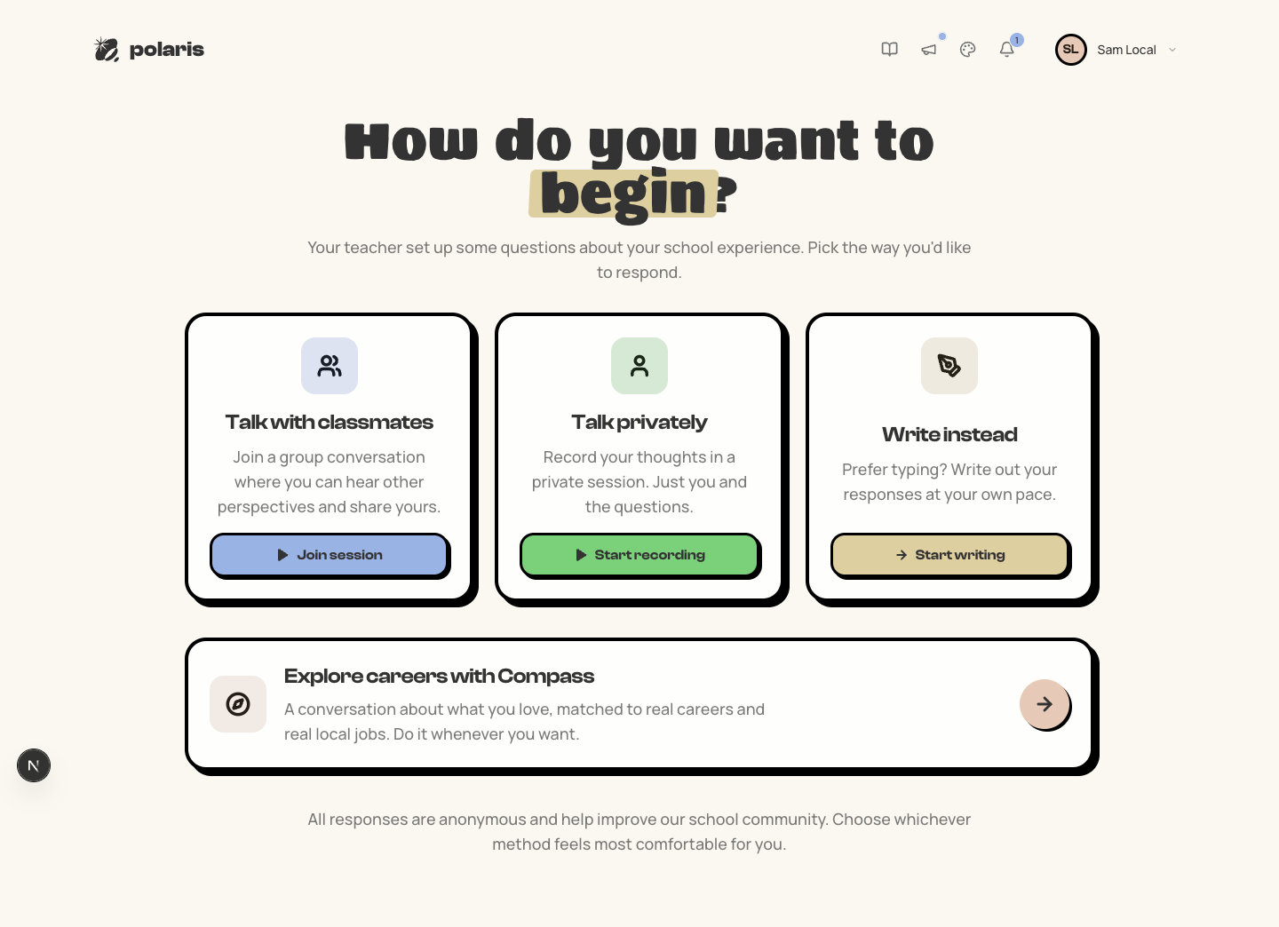 How a student begins: join a group conversation, record privately, or write